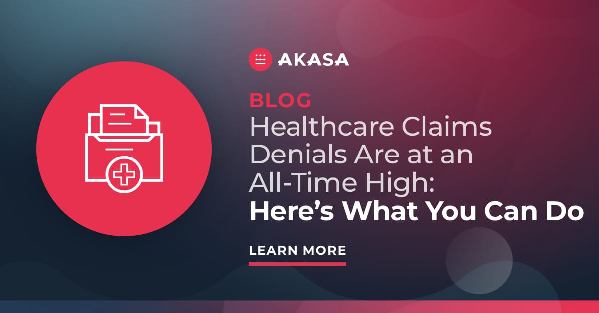 Healthcare Claims Denials Are at an All-Time High | AKASA