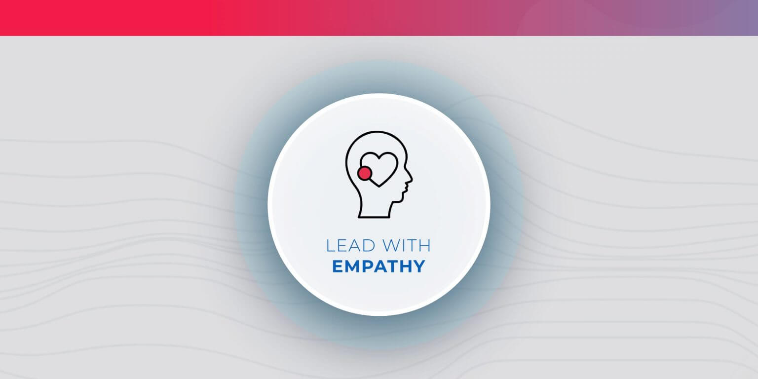 Lead with Empathy