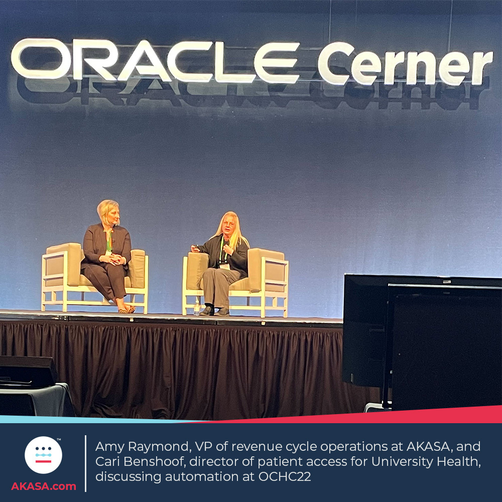 Amy Raymond, VP of revenue cycle operations at AKASA, sat down with Cari Benshoof, director of patient access at University Health, at the 2022 Oracle Cerner Health Conference